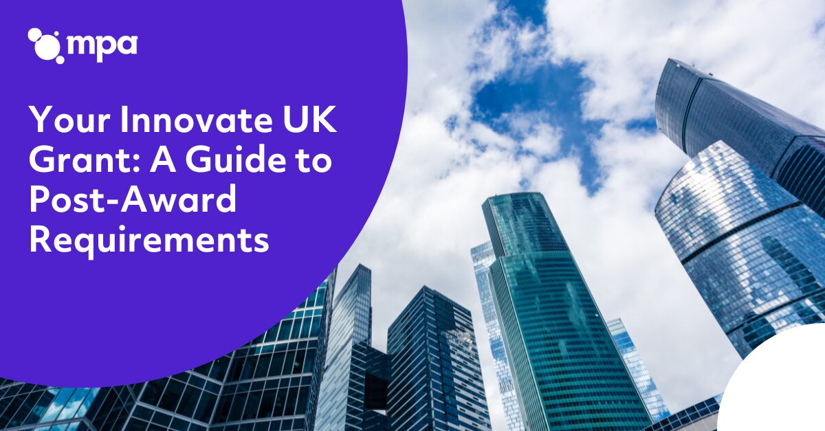 Your Innovate UK Grant A Guide to PostAward Requirements MPA